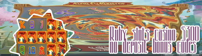 Ruby slots casino $300 no deposit bonus codes