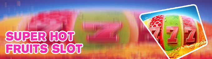 Super hot fruit slot